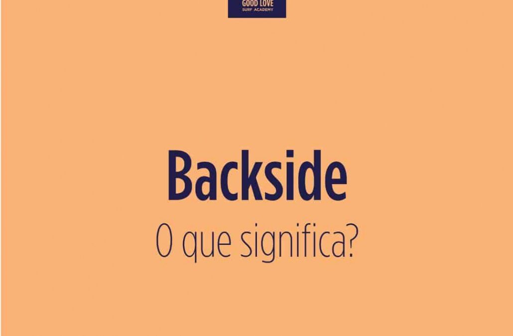 Backside – O que significa?