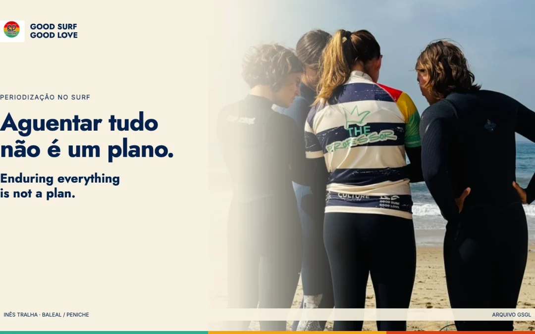 Periodização no surf: aguentar tudo não é um plano