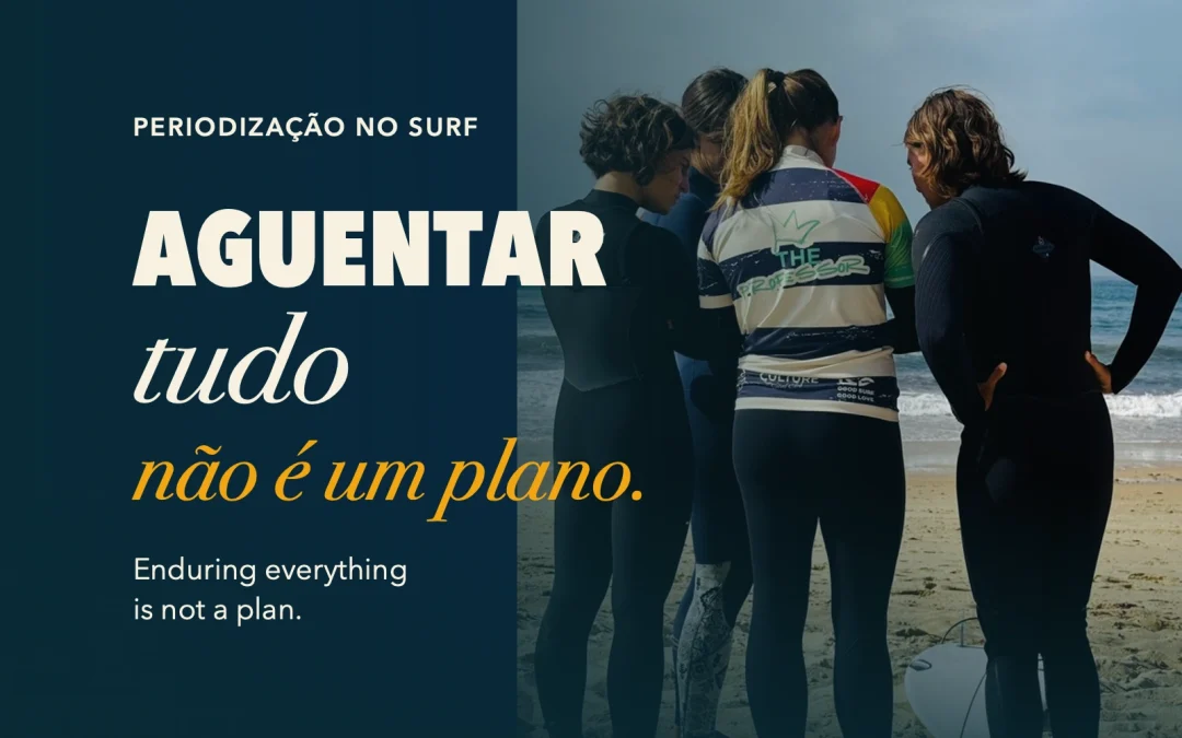 Surf periodisation: enduring everything is not a plan